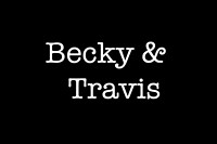 Becky & Travis